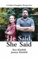 He Said, She Said: A Father-Daughter Perspective 059536991X Book Cover