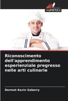 Riconoscimento dell'apprendimento esperienziale pregresso nelle arti culinarie (Italian Edition) 6209338453 Book Cover