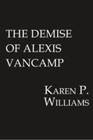 The Demise of Alexis Vancamp 1601621310 Book Cover