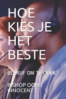 HOE KIES JE HET BESTE: BEDRIJF OM TE DOEN? B092HJK25S Book Cover