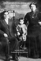First Generation American Jews: Zeyta And Her Children B09ZCQPJ79 Book Cover