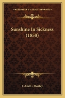 Sunshine In Sickness 1120718015 Book Cover