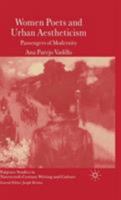 Women Poets and Urban Aestheticism: Passengers of Modernity (Palgrave Studies in Nineteenth-Century Writing and Culture) 1349517852 Book Cover