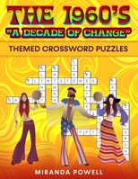 the 1960's Themed Crossword puzzles: A Decade of Change B09KN656NM Book Cover