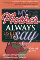 My Mother Always Use to Say 1856079988 Book Cover