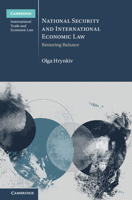National Security and International Economic Law: Restoring Balance (Cambridge International Trade and Economic Law) 1009649078 Book Cover