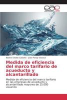 Medida de Eficiencia del Marco Tarifario de Acueducto y Alcantarillado 3659079987 Book Cover