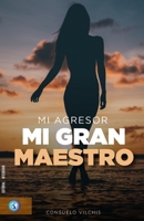 Mi Agresor Mi Gran Maestro B08BD9CZ14 Book Cover