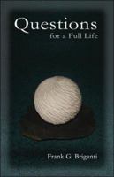 Questions for a Full Life 1424193052 Book Cover