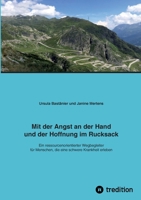 Mit der Angst an der Hand und der Hoffnung im Rucksack: Ein ressourcenorientierter Wegbegleiter für Menschen, die eine schwere Krankheit erleben 3347999215 Book Cover