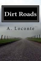 Dirt Roads: My Journey Through Tragedy and Back 1523825855 Book Cover