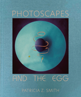 Photoscapes and the Egg 1957183217 Book Cover