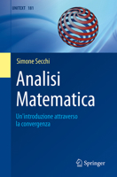 Analisi Matematica: Un'introduzione attraverso la convergenza (UNITEXT, 181) (Italian Edition) 3032208033 Book Cover