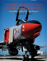 America's Navy and Marine Corps Airplanes: Post World War I to the Present 0764305573 Book Cover