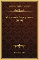 Meletemata Porphyrionea (1885) 127120200X Book Cover