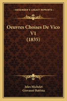 Oeuvres Choises De Vico V1 (1835) 1168476607 Book Cover