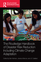 The Routledge Handbook of Disaster Risk Reduction Including Climate Change Adaptation 0367581280 Book Cover