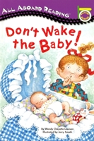 Don't Wake the Baby! (All Aboard Reading) 0448412934 Book Cover