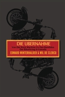 Die Ubernahme: Von Der Rock Machine Zu Den Bandidos: Der Bikerkrieg In Kanada 1088116965 Book Cover