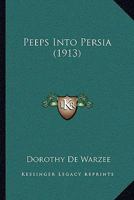 Peeps Into Persia 1022014978 Book Cover