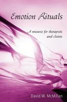 Emotion Rituals: A Resource for Therapists and Clients 0415952093 Book Cover