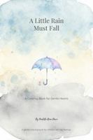 A Little Rain Must Fall A Coloring Book For Gentle Hearts B0H9P48BQ3 Book Cover