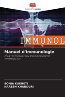 Manuel d'immunologie: POUR LES ÉTUDIANTS EN SOINS INFIRMIERS ET PARAMÉDICAUX (French Edition) 620762081X Book Cover