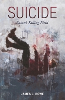 Suicide: Satan's Killing Field 1685567371 Book Cover