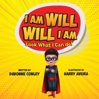 I Am Will. Will I Am: Look What I Can Do! 1737241064 Book Cover