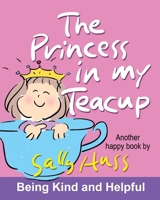 The Princess in My Teacup 0982262566 Book Cover