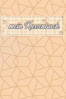 Kassenbuch: Einfaches Kassenbuch f�r Kleinunternehmer und Vereine - 120 Seiten - mein Kassenbuch n�hen - beige 1658912322 Book Cover