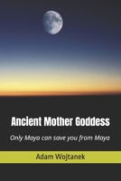 Ancient Mother Goddess B0D11JCS2Z Book Cover