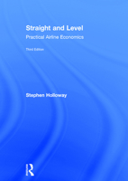 Straight and Level: Practical Airline Economics 0754619303 Book Cover