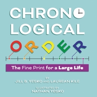 Chronological Order: The Fine Print for a Large Life 0578883732 Book Cover