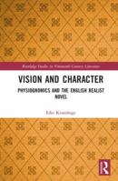 Vision and Character: Physiognomics and the English Realist Novel 0367887363 Book Cover