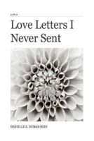 Love Letters I Never Sent 1492959189 Book Cover