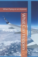 When Flying on an Airplane: What Can Happen Series B08W6QD5ML Book Cover