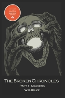 Part I: Soldiers: The Broken Chronicles 1069208477 Book Cover