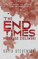 The End Times of Markusz Zielinski 0645746657 Book Cover