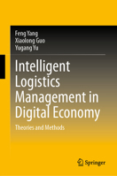 Intelligent Logistics Management in Digital Economy: Theories and Methods 9819521769 Book Cover