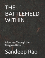 THE BATTLEFIELD WITHIN: A Journey Through the Bhagavad Gita B0GCBJ3NX2 Book Cover