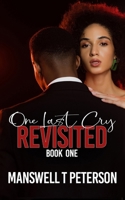 Revisited (One Last Cry) B0DYDMW99V Book Cover
