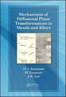 Mechanisms of Diffusional Phase Transformations in Metals and Alloys 1420062999 Book Cover