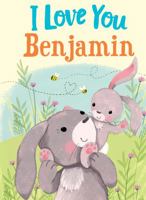 I Love You Benjamin 1728207142 Book Cover