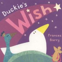 Duckie's Wish 1844288501 Book Cover