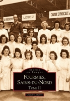 Fourmies - Tome II 2842538595 Book Cover
