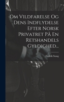 Om Vildfarelse Og Dens Indflydelse Efter Norsk Privatret På En Retshandels Gyldighed... 1020550775 Book Cover