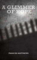 A Glimmer of Hope 1398424714 Book Cover