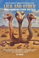 Mistakes, Misstatements, Lies and Other Miscommunication Tactics 130408129X Book Cover