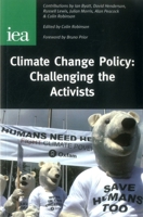 Climate Change Policy: Challenging the Activists 0255365950 Book Cover